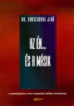 Dr. Ranschburg Jen� - Az �n... �s a m�sik