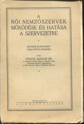 Fekete Sándor Dr. - A női nemzőszervek működése és hatása a szervezetre