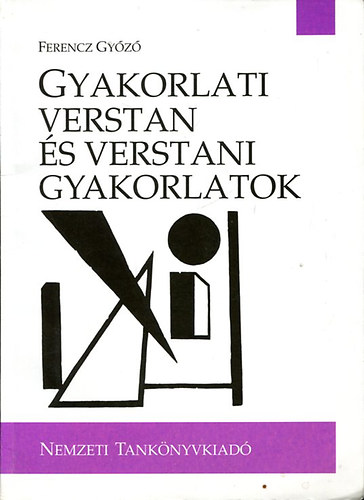 Ferencz Győző - Gyakorlati verstan és verstani gyakorlatok