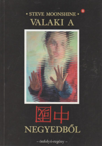 Steve Moonshine  (P�link�s Istv�n) - Valaki a k�nai negyedb�l