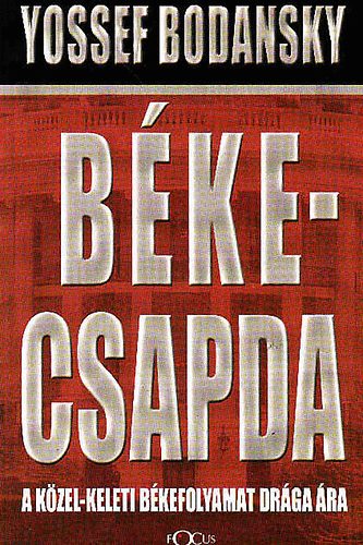 Yossef Bodansky - B�kecsapda (A K�zel-keleti b�kefolyamat dr�ga �ra)