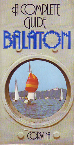 Tibor Sebestyn - Balaton - A Complete Guide