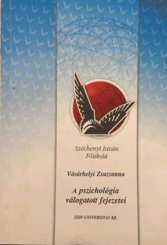 Dr. Vsrhelyi Zsuzsanna - A pszicholgia vlogatott fejezetei