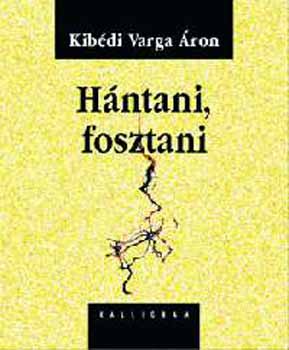 Kibédi Varga Áron - Hántani, fosztani