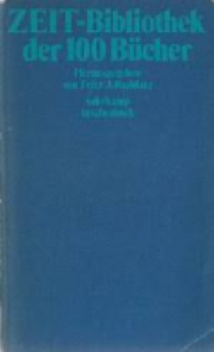 Fritz J. Raddatz - Die ZEIT-Bibliothek der 100 B�cher