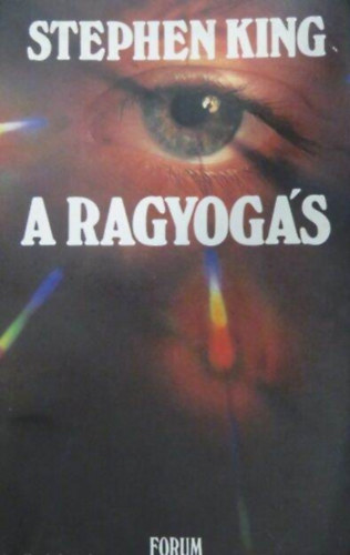 Dezsényi Katalin Stephen King (szerk.), Prekop Gabriella (ford.) - A ragyogás (The Shining) - Prekop Gabriella fordításában