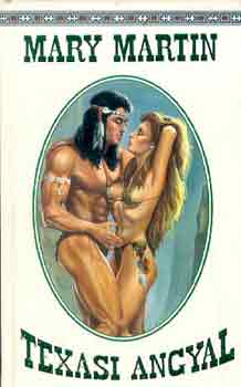 Mary Martin - Texasi angyal