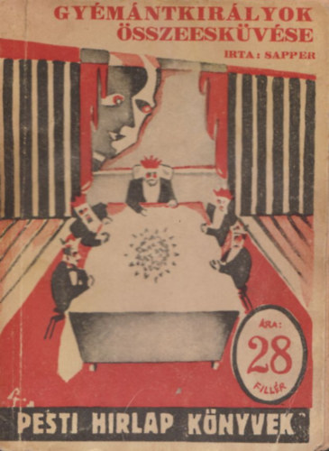 Sapper - Gyémántkirályok összeesküvése (Pesti Hírlap könyvek 63.)