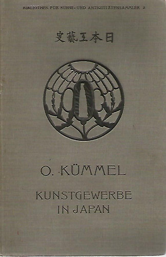 Otto Kmmel - Das Kunstgewerbe in Japan