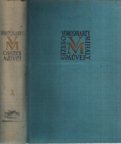 Tóth Dezső szerk. - Vörösmarty Mihály összes művei 3. - Kisebb költemények III.