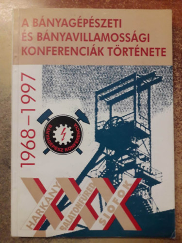 A bnyagpszeti s bnyavillamossgi konferencik trtnete 1968-1997