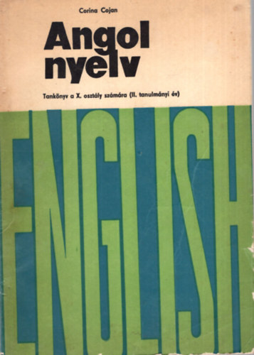 Corina Cojan - Angol nyelv - Tank�nyv a X. oszt�ly sz�m�ra ( II. tanulm�nyi �v )