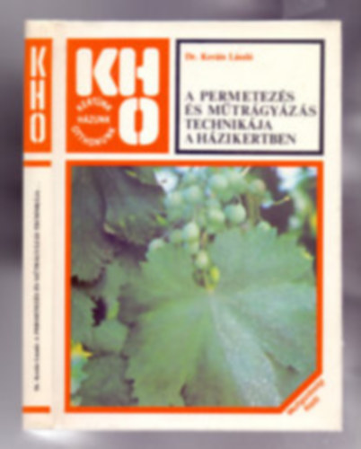 Dr. Kov�ts L�szl� - A permetez�s �s m�tr�gy�z�s technik�ja a h�zikertben