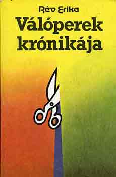 Rév Erika - Válóperek krónikája