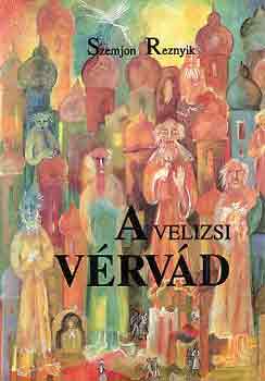 Szemjon Reznyik - A velizsi v�rv�d