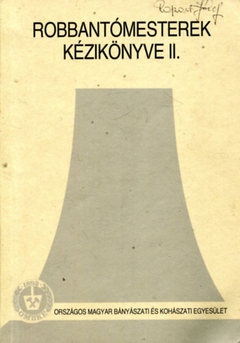 Horváth László (Szerk.) - Robbantómesterek kézikönyve II.