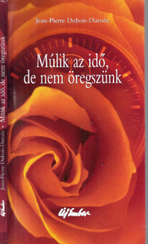 Jean-Pierre Dubois-Dum�e - M�lik az id�, de nem �regsz�nk