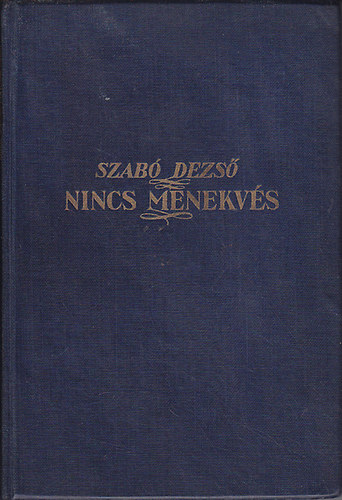Szab� Dezs� - Nincs menekv�s