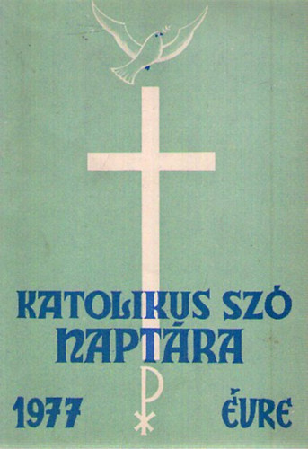 A Katolikus Sz� Napt�ra 1977.