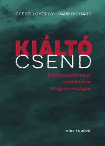 Papp Richárd Csepeli György - Kiáltó csend