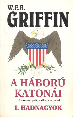 W. E. B. Griffin - Hadnagyok - A hbor katoni 1.