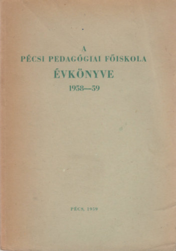 A Pcsi Pedaggiai Fiskola vknyve 1958-59
