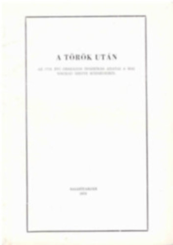 Schneider Mikls - A trk utn (Az 1715. vi orszgos sszers adatai a mai Ngrd megye kzsgeirl)