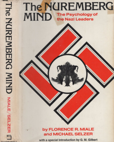 Michael Selzer Florence R. Miale - The Nuremberg Mind - The Psychology of the Nazi Leaders