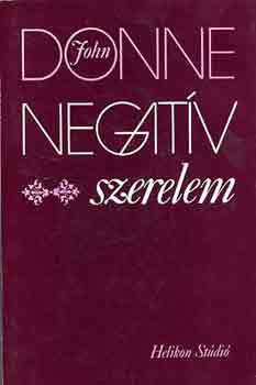 John Donne - Negatív szerelem