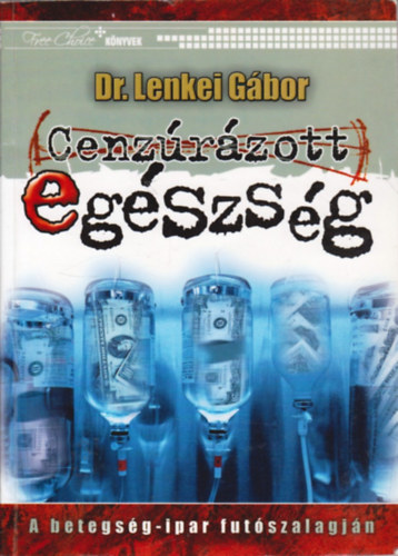 Dr. Lenkei G�bor - Cenz�r�zott eg�szs�g