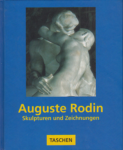 Taschen - Auguste Rodin - Skulpturen und Zeichnungen