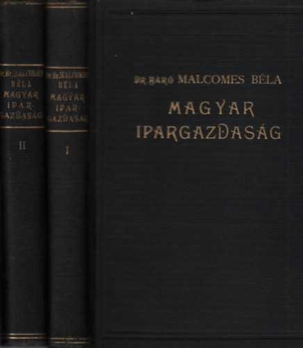 br Malcomes Bla dr. - Magyar ipargazdasg I-II.