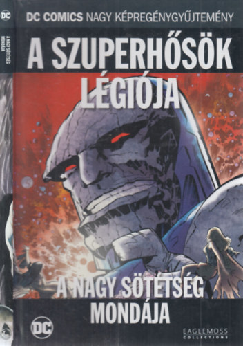 Paul Levitz - DC Comics nagy kpregnygyjtemny 86. - A szuperhsk lgija: A nagy sttsg mondja