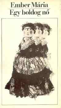 Ember M�ria - Egy boldog n�