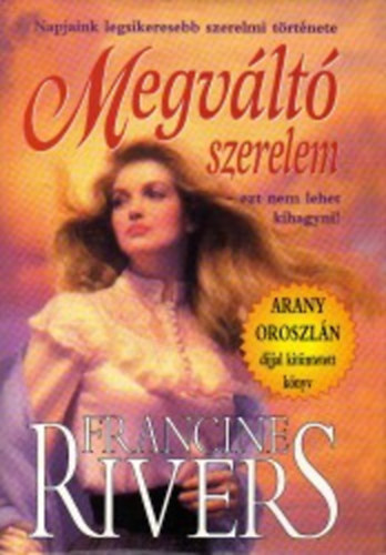 Francine Rivers - Megváltó szerelem