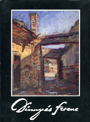 Kállai Júlia (szerk.) - Dinnyés Ferenc (1886-1958)