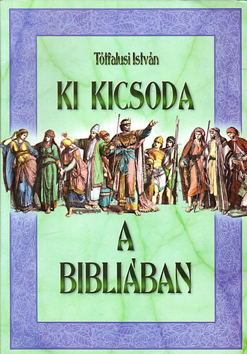 Ttfalusi Istvn - Ki kicsoda a Bibliban