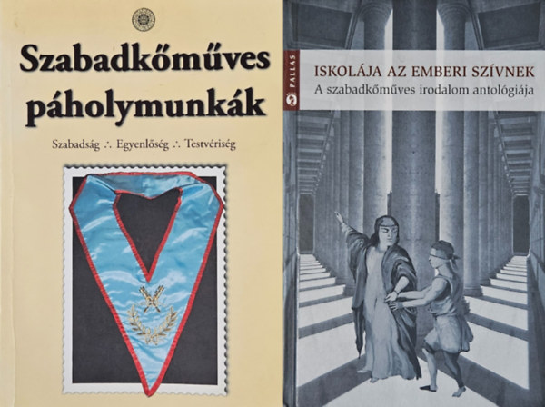 M�rton L�szl�  N. A. (szerk.) - 2 db szabadk�m�ves k�nyv: Szabadk�m�ves p�holymunk�k + Iskol�ja az emberi sz�vnek - A szabadk�m�ves irodalom antol�gi�ja