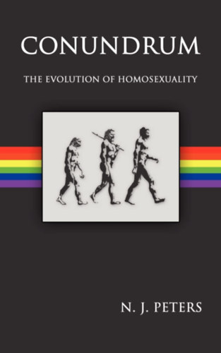 N. J. Peters - Conundrum: The Evolution of Homosexuality