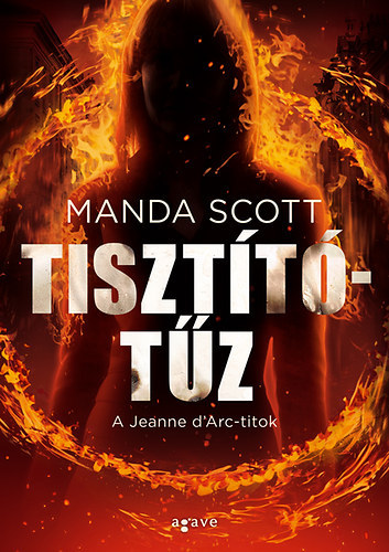 Manda Scott - Tiszt�t�t�z - A Jeanne D'Aerc-titok