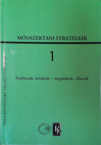 Mayer Jzsef - Mdszertani stratgik az iskolarendszer felnttoktatsban 1. - Megoldsok, vlaszok