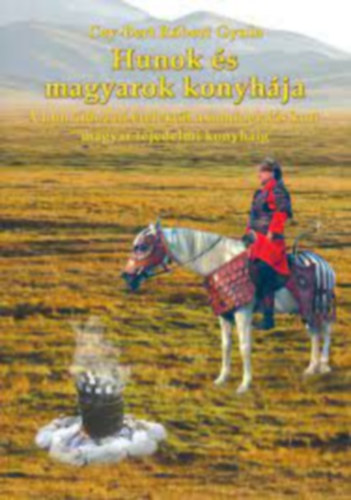 Cey-Bert Rbert Gyula - Hunok s magyarok konyhja