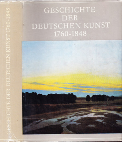 Peter H. Feist - geschichte der deutschen Kunst 1760-1848