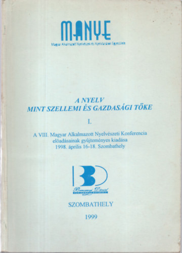 Kohn Jnos Balask Mria - A nyelv mint szellemi s gazdasgi tke I-III.