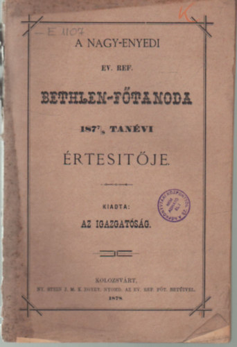 A NAgy-enyedi Ev. Ref. Bethlen-Ftanoda 1877/8 tanvi rtestje