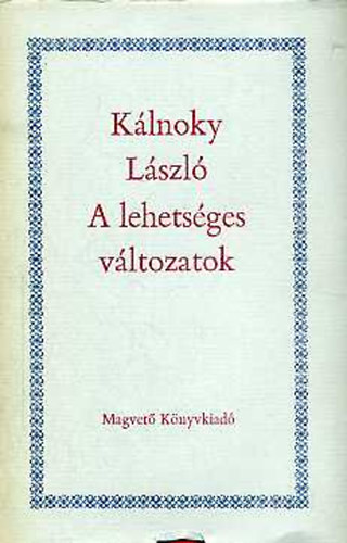 Kálnoky László - A lehetséges változatok