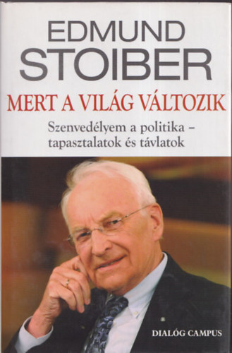 Edmund Stoiber - Mert a vilg vltozik