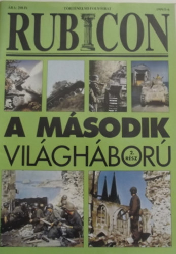 R�cz �rp�d  (f�szerk.) - Rubicon 1999/5-6. - A m�sodik vil�gh�bor� 2. r�sz