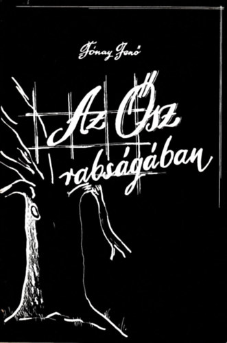 Fónay Jenő - Az Ősz rabságában