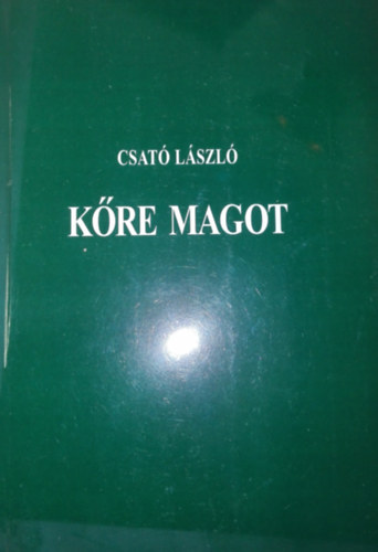 Csat� L�szl� - K�re magot